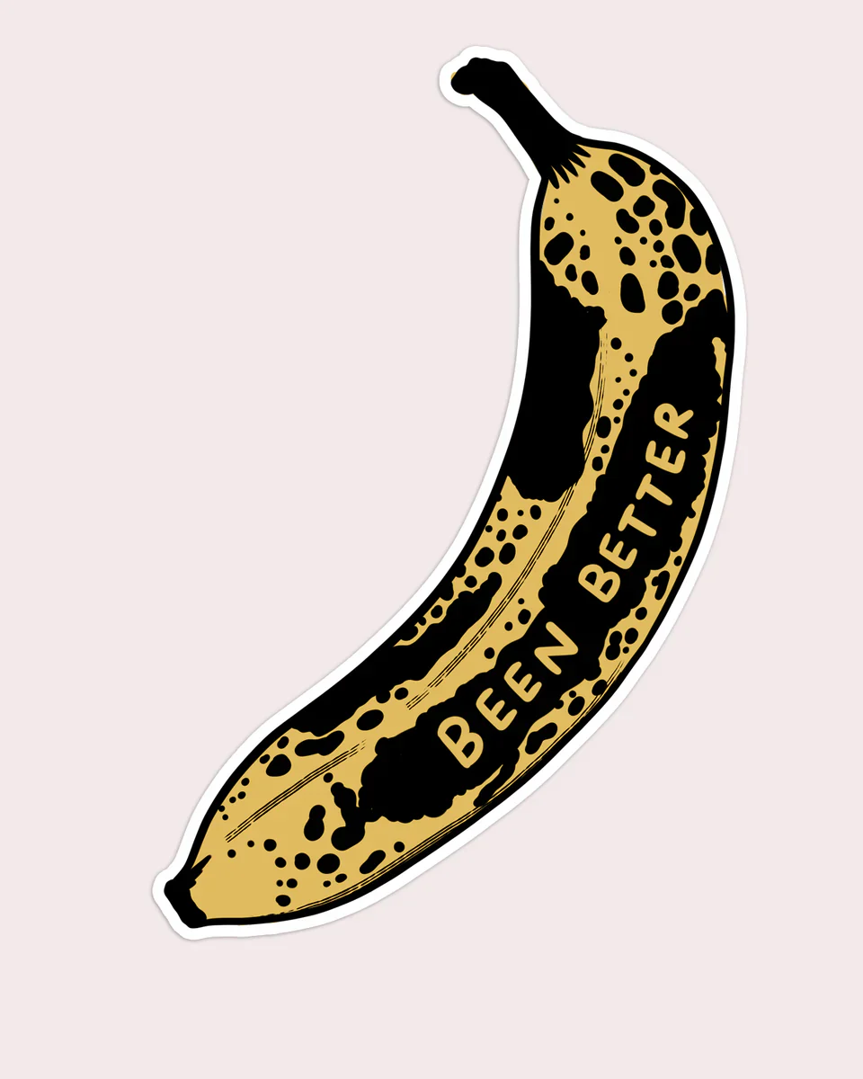 Stay Home Club - Vinyl Sticker - Been Better (Banana) - Image 2