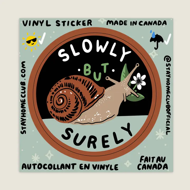 Stay Home Club - Vinyl Sticker - Slowly But Surely
